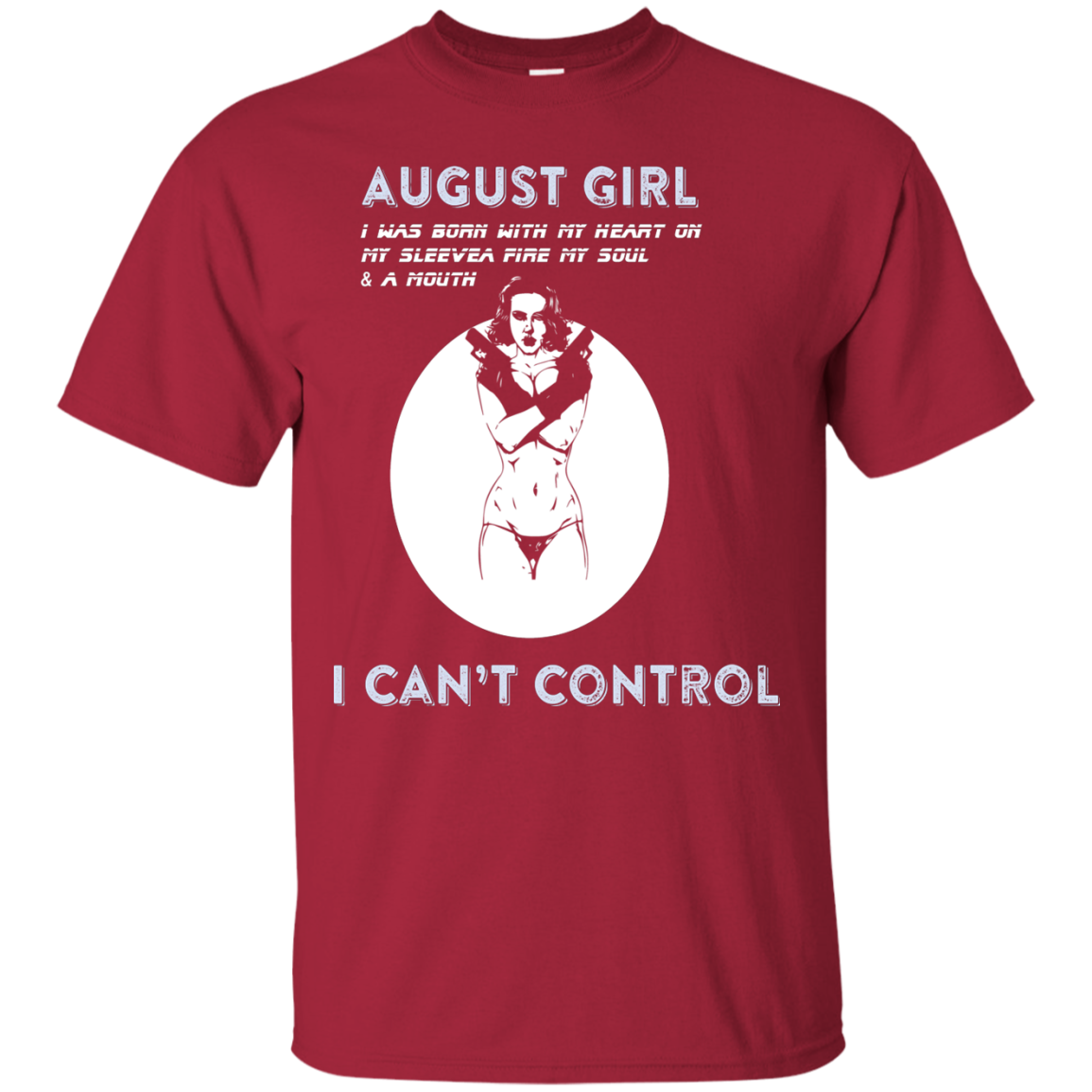 August Girl I Was Born With My Heart T-shirt Cardinal