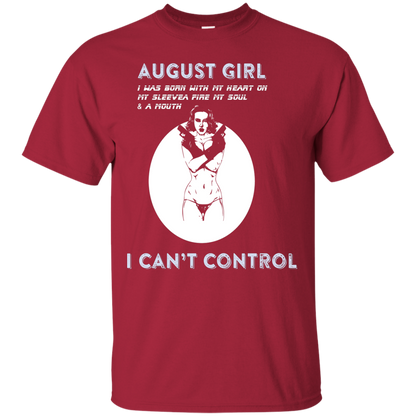 August Girl I Was Born With My Heart T-shirt Cardinal