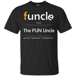 Uncle T-shirt Handsome Spontaneous Best Funny Uncle
