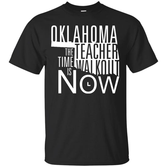Oklahoma Teacher Waikout The Time Is Now Gun Control T-shirt Black