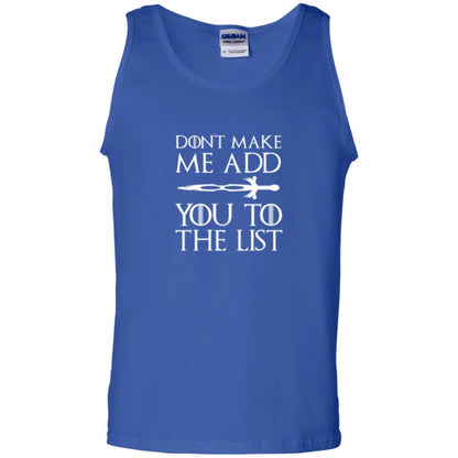 Games Of Thrones T-shirt Don_t Make Me Add You To List Royal