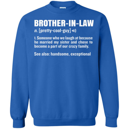 Family T-shirt Brother In Law Someone Who We Laugh At Because He Married My Sister Royal