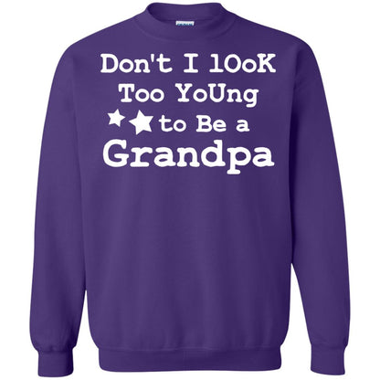 Don't I Look Too Young To Be A Grandpa Shirt Purple