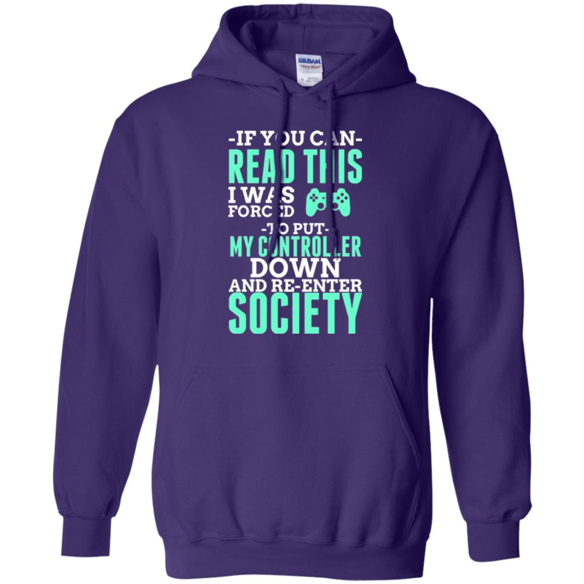 If You Can Read This I Was Forced To Put My Controller Down And Re-enter Society T-shirt Purple