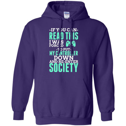 If You Can Read This I Was Forced To Put My Controller Down And Re-enter Society T-shirt Purple