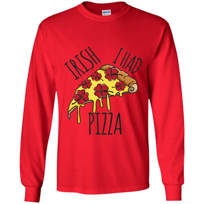 Irish I Had Pizza Patrick Day T-shirt Red
