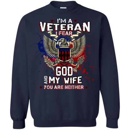 I'm A Veteran I Fear God And My Wife You Are Neither Shirt Navy