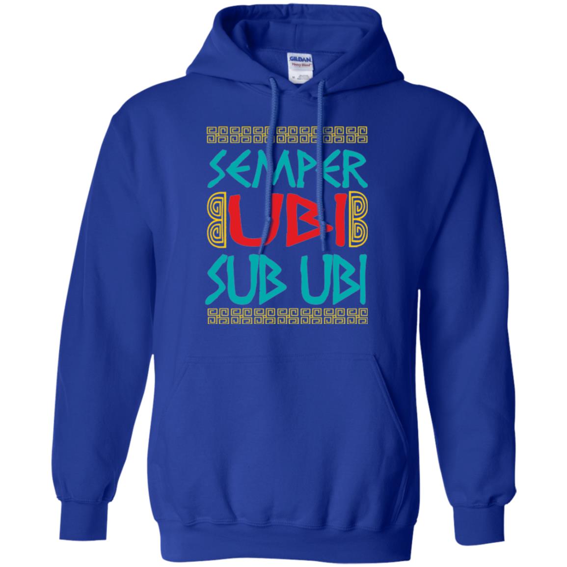 Funny Quote Latin T-shirt Semper Ubi Sub Ubi Royal