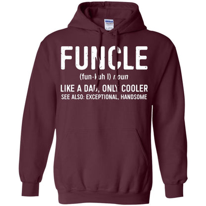 Funcle Definition Like A Dad Only Cooler Uncle T-shirt Maroon