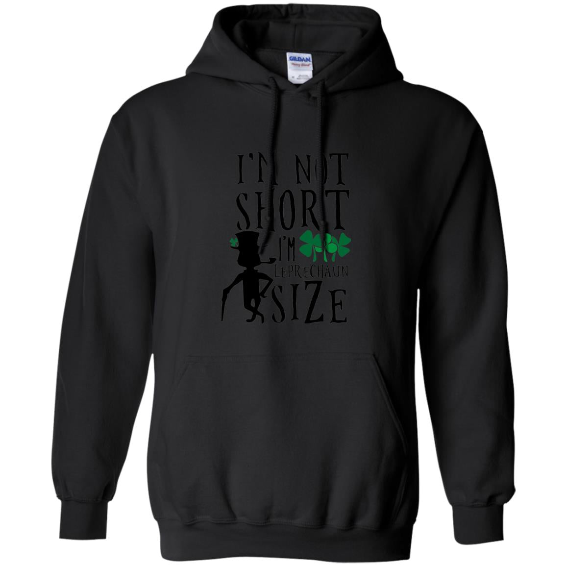 I_m Not Short Leprechaun Size Funny St Patrick_s Day T-shirt Black