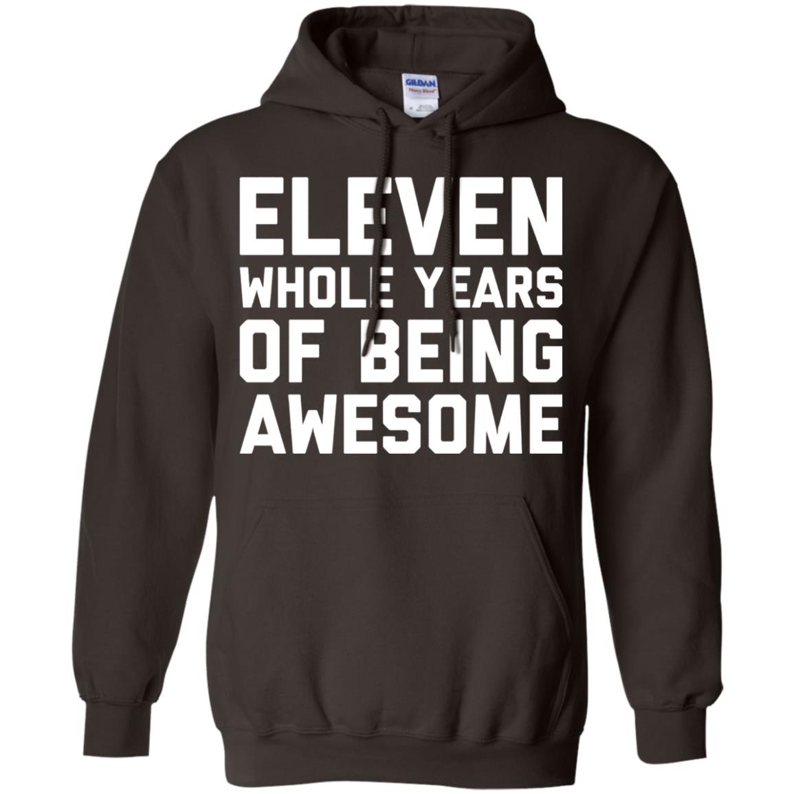 Eleven Whole Years Of Being Awesome 11th Birthday T-shirt Dark Chocolate