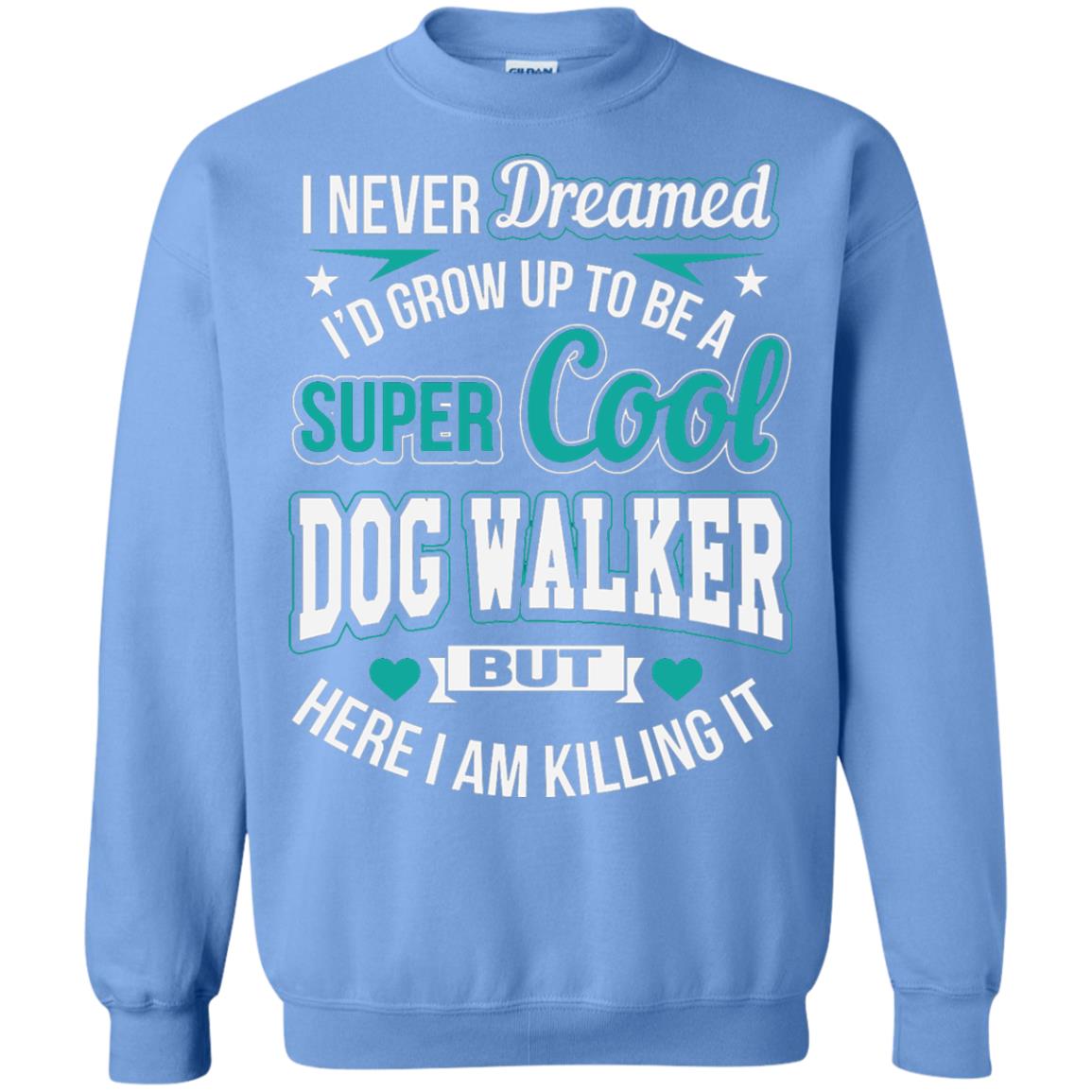 Funny Dog Walker T-shirt Super Cool Dog Walker Carolina Blue