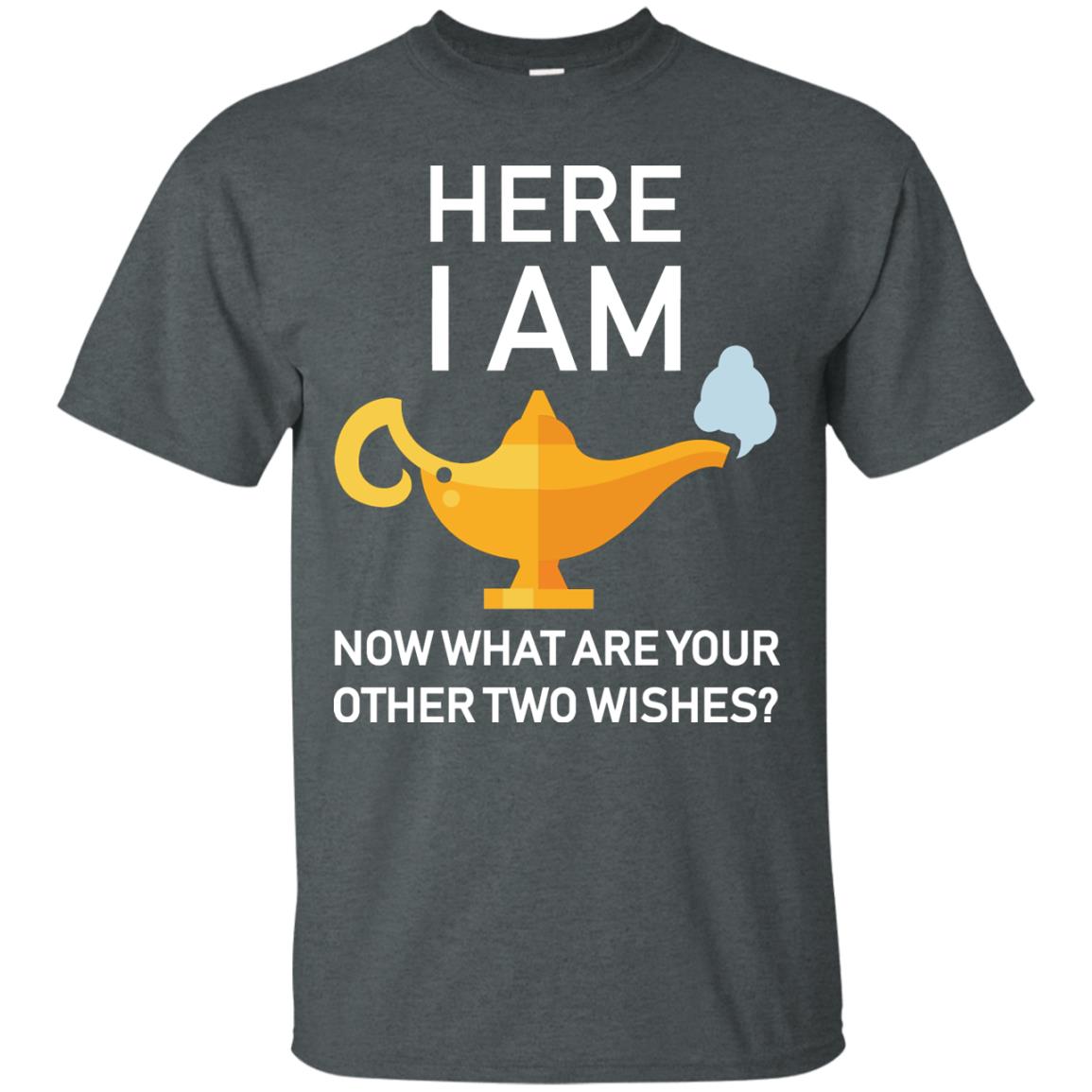 Here I Am Now What Are Your Other Two Wishes Lamp Shirt Dark Heather