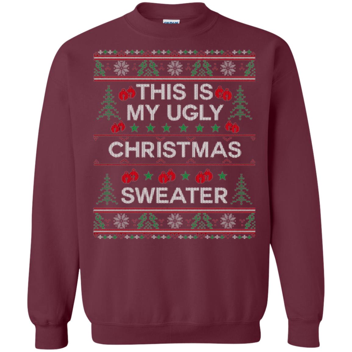 Christmas T-shirt This Is My Ugly Christmas Sweater Maroon