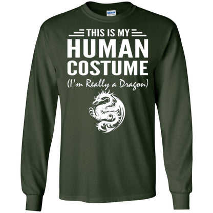 Dargon T-shirt This Is My Human Costume I_m Really A Dragon Forest Green