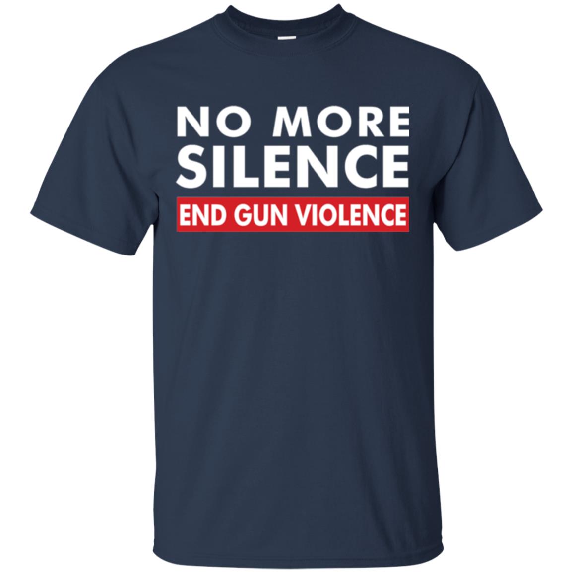 No More Silence End Gun Violence Anti-gun T-shirt Navy