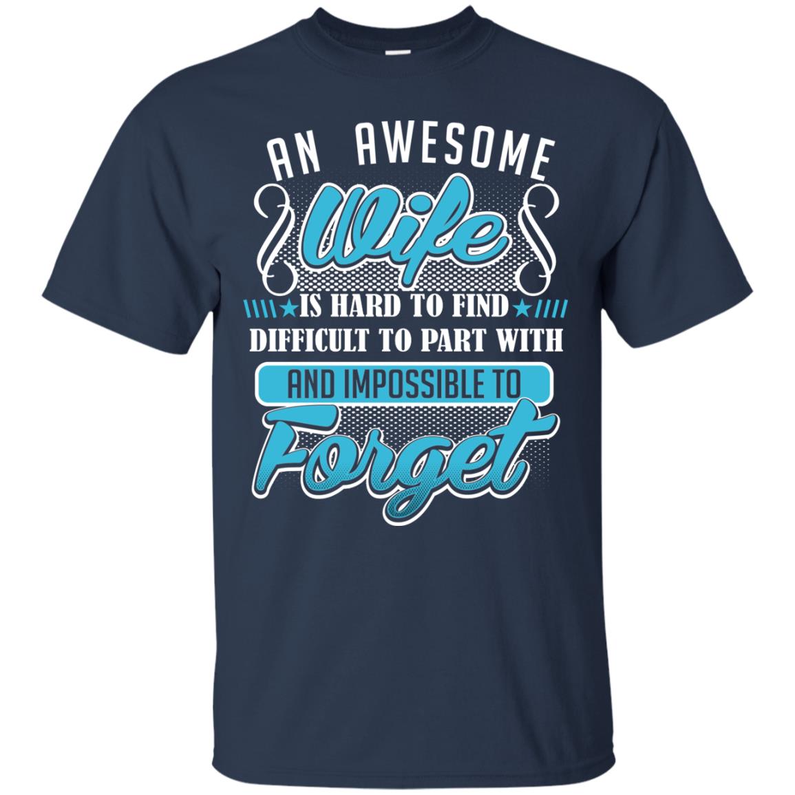 Wife T-shirt An Awesome Wife Is Hard To Navy