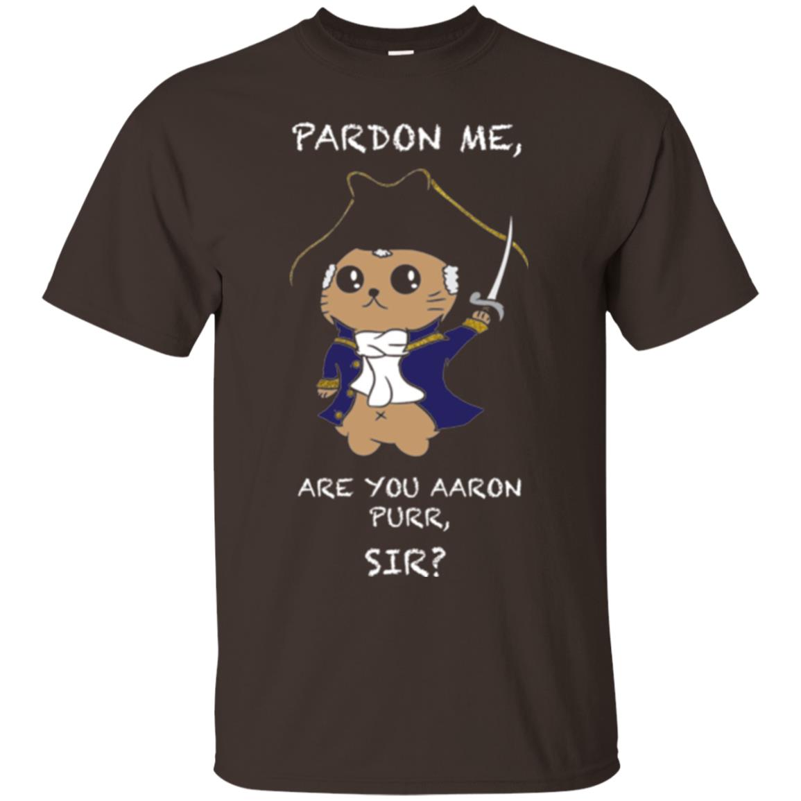 Hamilton Cat T-shirt Pardon Me Are You Aaron Purr, Sir Dark Chocolate