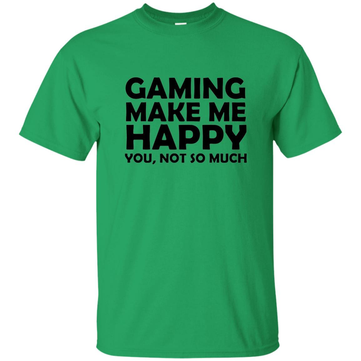 Gaming T-Shirt Gaming Makes Me Happy You Not So Much Irish Green