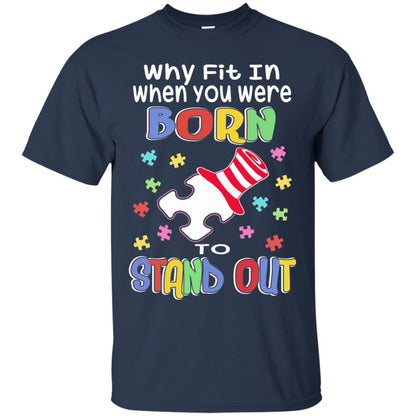 Why Fit In Where You Were Autism Awareness Shirt Navy
