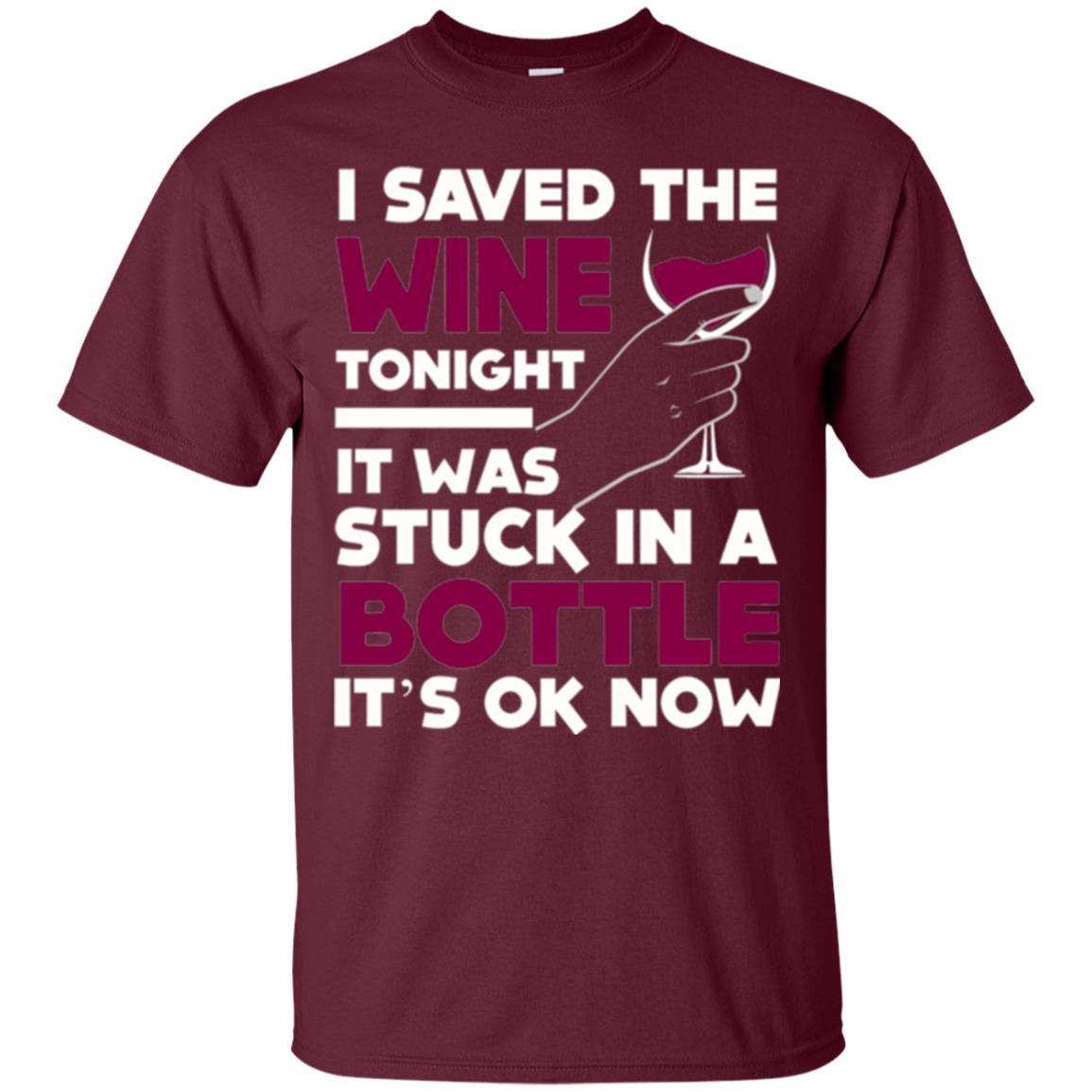 Funny Wine T-shirt I Save The Wine Tonight Maroon