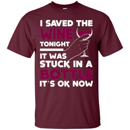 Funny Wine T-shirt I Save The Wine Tonight Maroon
