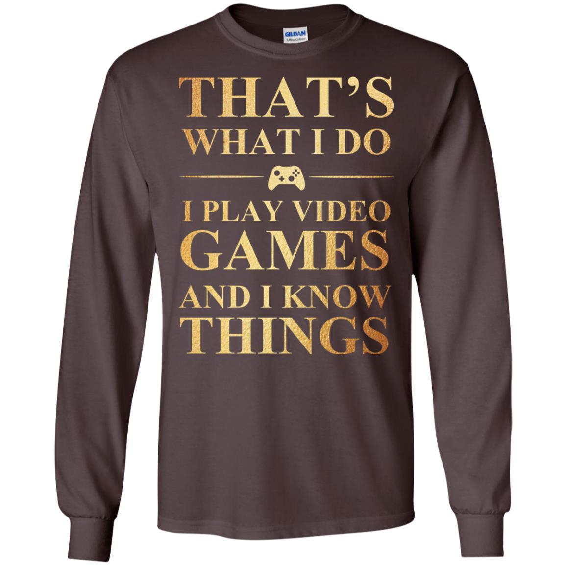 Gamer T-shirt That's What I Do I Play Video Games Dark Chocolate