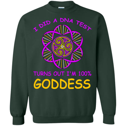 I Did A Dna Test Turns Out I'm 100% Goddess Shirt Forest Green