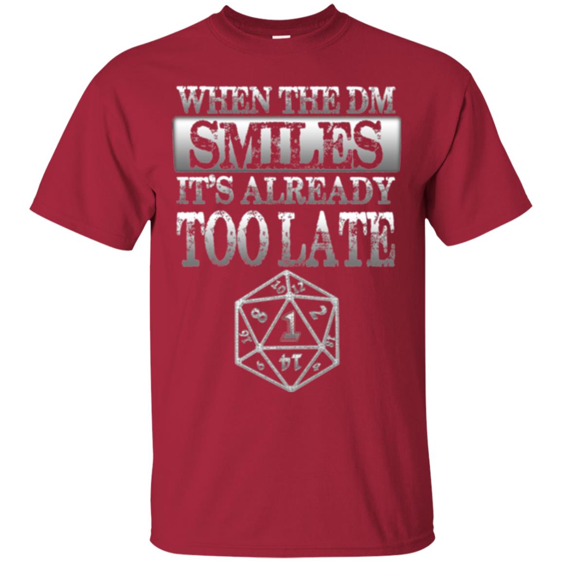 When The Dm Smiles It_s Too Late T-shirt Cardinal