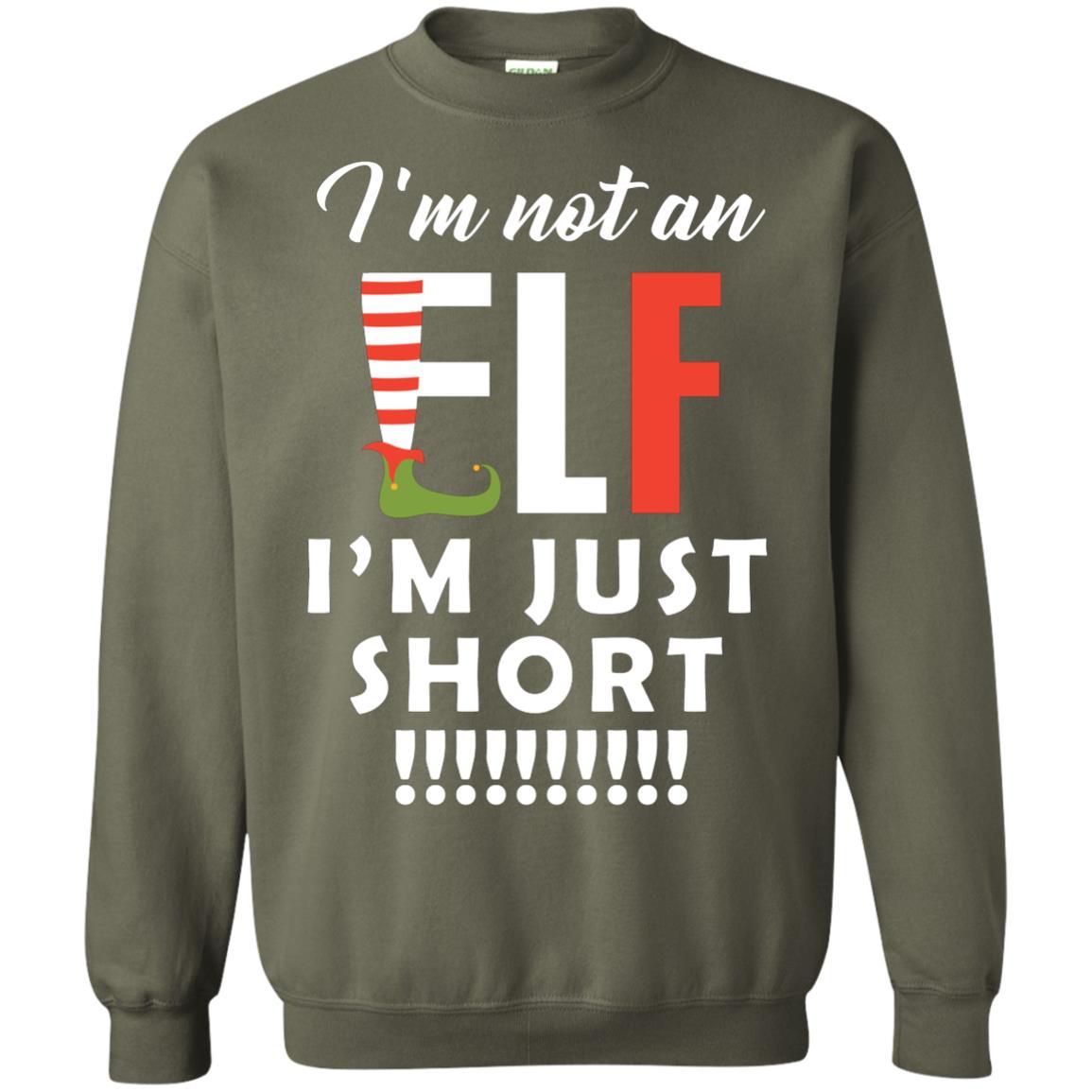 Christmas T-shirt I'm Not An Elf I'm Just Short Military Green