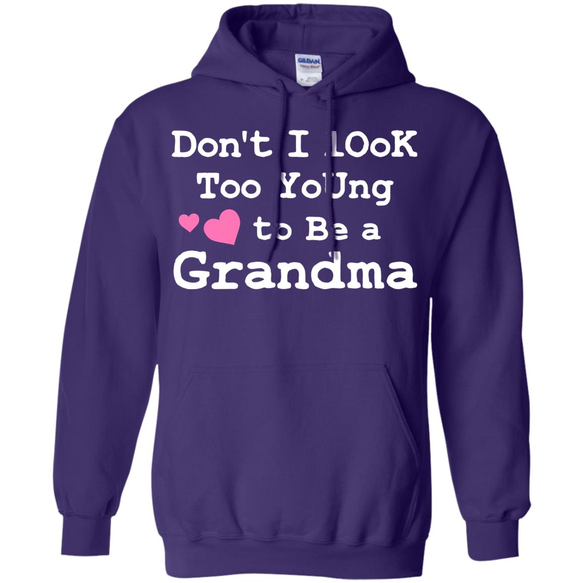 Don't I Look Too Young To Be A Grandma Shirt Purple