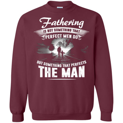 Fathering Is Not Something That Perfect Men Daddy T-shirt Maroon