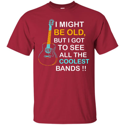 Be Old But I Got To See All The Coolest Band Shirt Cardinal