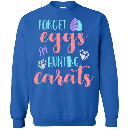 Forget Eggs Im Hunting Carats Funny Easter Day T-shirt Royal