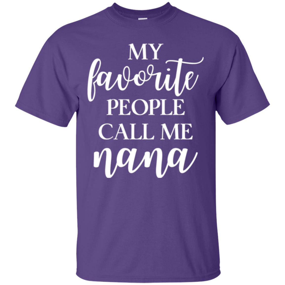 Nana T-shirt My Favorite People Call Me Nana Purple