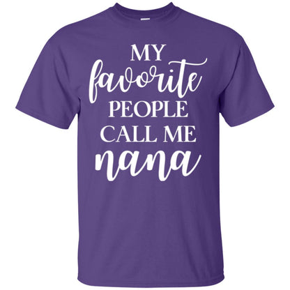 Nana T-shirt My Favorite People Call Me Nana Purple