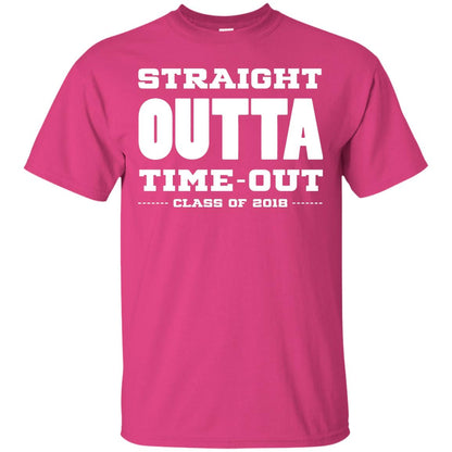 Straight Outta Time Out Class Of 2018 Graduation Shirt Heliconia