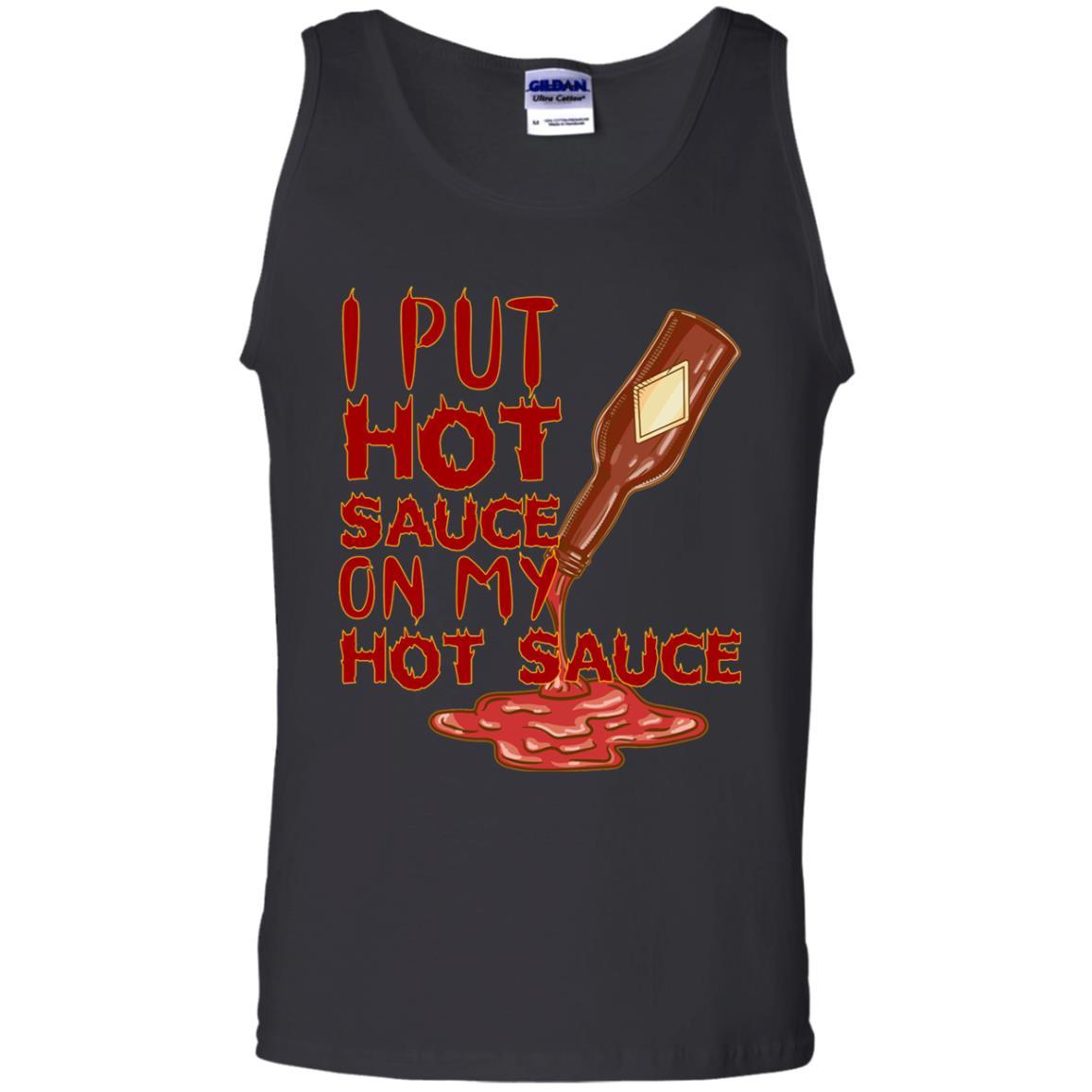 Hot Sauce T-shirt I Put Hot Sauce On My Hot Sauce Black