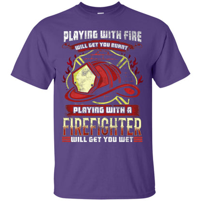 Playing With A Firefighter Get You Wet Fireman Shirt Purple
