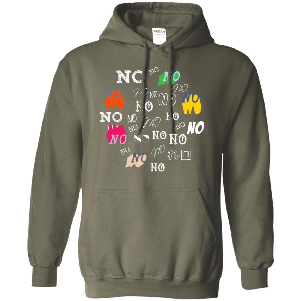No No No Humor Saying Gift Shirt Military Green