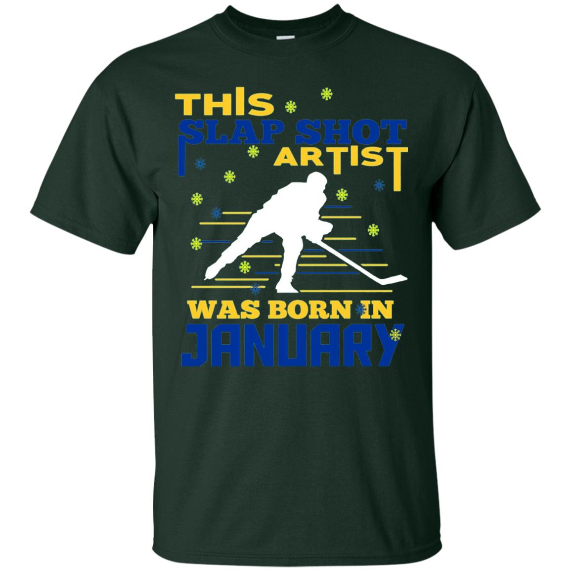 Hockey Lover T-shirt This Slap Shot Was Born In January Forest Green