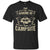 I'm Getting Tired Of Waking Up And Not Being At The Campsite ShirtG200 Gildan Ultra Cotton T-Shirt
