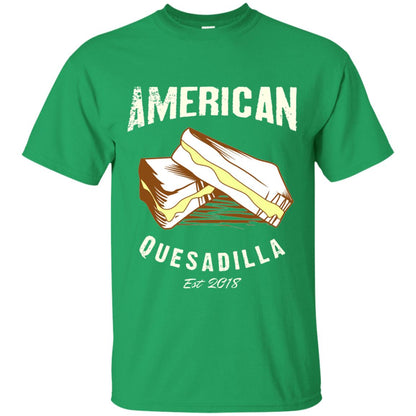 American Quesadilla Est 2018 Grilled Cheese T-shirt Irish Green
