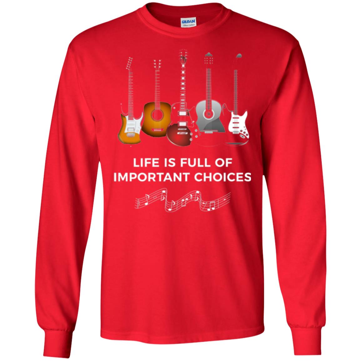Funny Guitar T-shirt Life Is Full Of Important Choices Red