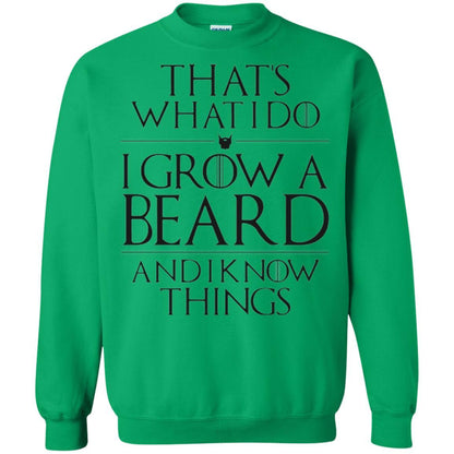 Beard T-shirt That_s What I Do I Grow A Beard And I Know Things Irish Green