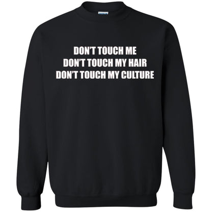 Don_t Touch Me Don_t Touch My Hair T-shirt Black