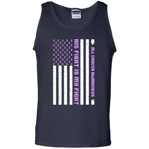 All Cancer Awareness His Fight Is My Fight Lavender Ribbon Stars Flag Of Usa ShirtG220 Gildan 100% Cotton Tank Top
