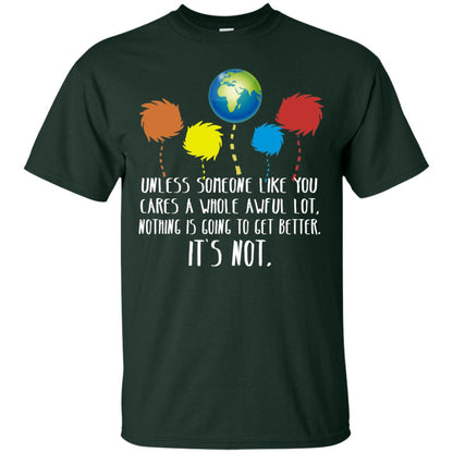 Unless Someone Like You Cares A Whole Awful Lot Shirt Forest