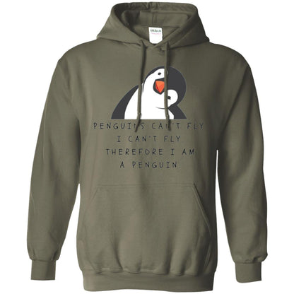 Penguins Lovers T-shirt Penguins Can_t Fly I Can_t Fly Therefore I Am A Penguin Military Green