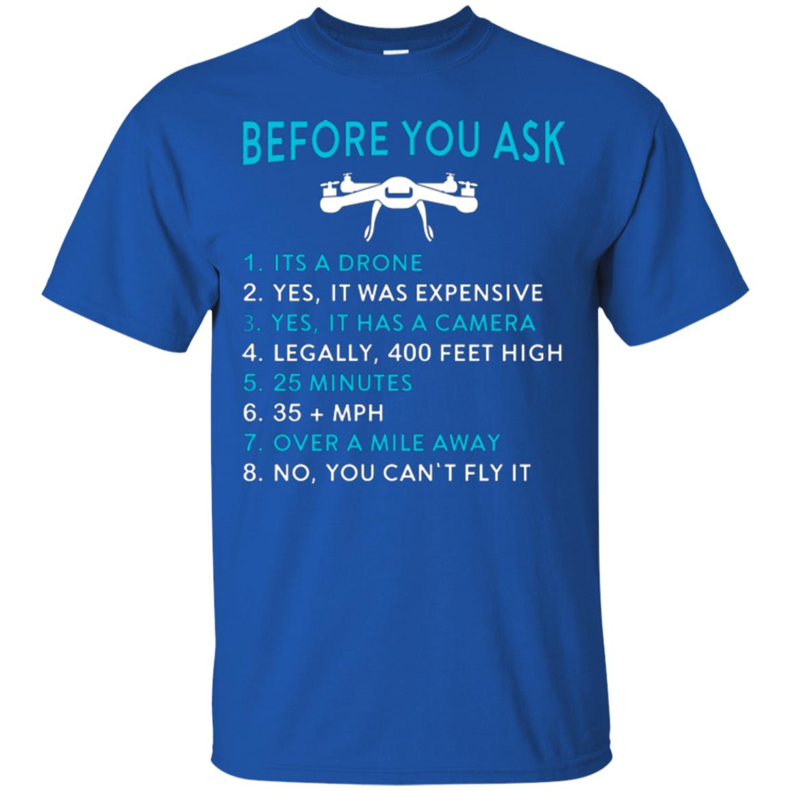 Funny Drone T-shirt Before You Ask Royal